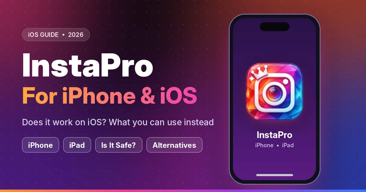 Insta Pro for iPhone and iOS: Does It Work in 2026?